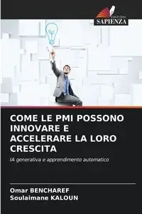 COME LE PMI POSSONO INNOVARE E ACCELERARE LA LORO CRESCITA - Omar BENCHAREF