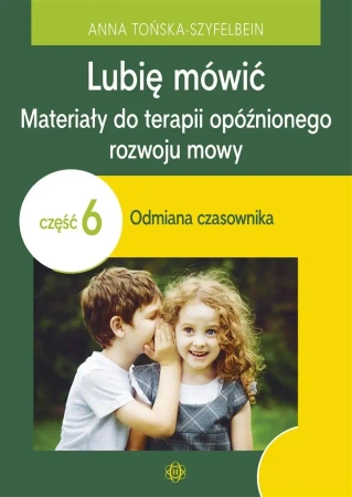 Lubię mówić. Materiały do terapii opóźnionego.. - Anna Tońska-Szyfelbein