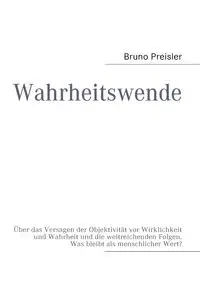 Wahrheitswende - Bruno Preisler