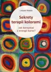 Sekrety terapii kolorami - Leszek Matela