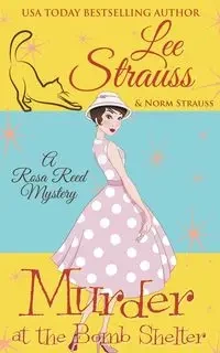 Murder at the Bomb Shelter - Lee Strauss