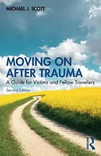 Moving On After Trauma - Scott Michael J.