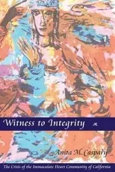 Witness to Integrity - Anita Caspary M