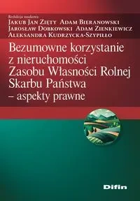 Bezumowne korzystanie z nieruchomości Zasobu... - Jakub Jan Adam Zięty Bieranowski Dobkowski Jarosł