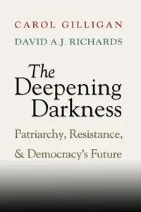 The Deepening Darkness - Carol Gilligan