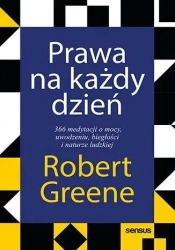 Prawa na każdy dzień. 366 medytacji o mocy.. - Robert Greene
