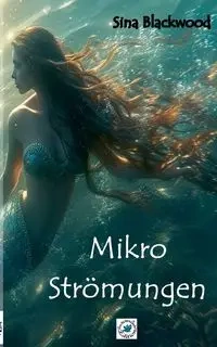Mikro Strömungen - Sina Blackwood