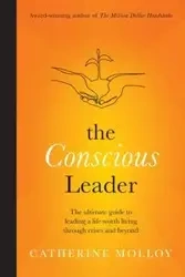 The Conscious Leader - Catherine Molloy