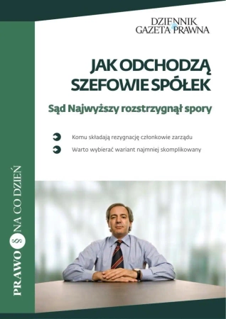 eBook Jak odchodzą szefowie spółek. Sąd Najwyższy rozstrzygnął spory - Infor Biznes