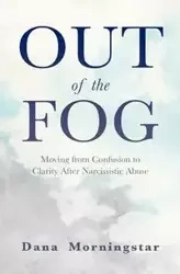 Out of the Fog - Dana Morningstar