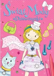 Świat mody. Dziewczynki - opracowanie zbiorowe