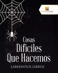 Cosas Difíciles Que Hacemos - Activity Crusades