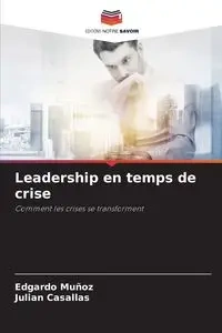 Leadership en temps de crise - Edgardo Muñoz