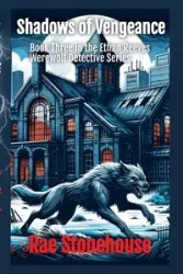 Shadows of Vengeance - Rae Stonehouse