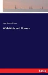 With Birds and Flowers - Isaac Choate Bassett