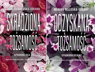 Spadkobierca Tom 1 + 2 Skradziona tożsamość + Odzyskana tożsamość PAKIET - Monika Magoska-Suchar