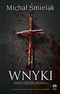 Wnyki. Kościół Chrystusa Mściwego - Michał Śmielak