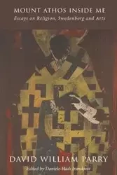 Mount Athos Inside Me - David William Parry