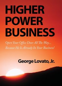Higher Power Business - Lovato Jr. George