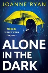 Alone in the Dark - Ryan Joanne