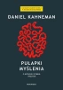 Pułapki myślenia. O myśleniu szybkim i wolnym - Daniel Kahneman, Piotr Szymczak