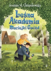 Leśna Akademia Maciejki Gwizd. Maciejka Gwizd, tom - Joanna M. Chmielewska, Marcin Minor