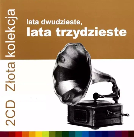Złota kolekcja. Lata dwudzieste, lata trzydzieste. Vol. 1 & Vol. 2, 2 CD
