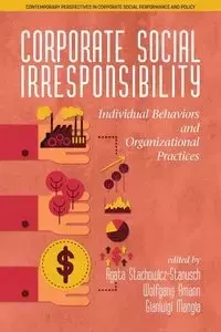 Corporate Social Irresponsibility - Stachowicz‐Stanusch Agata