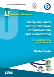 Medyczne konta oszczędn.w finan. opieki zdrow. - Marta Borda