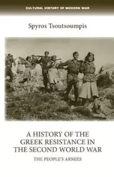 A history of the Greek resistance in the Second World War - Tsoutsoumpis Spiros