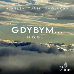 audiobook Gdybym mógł... - M. Helen Turek-Smołucha