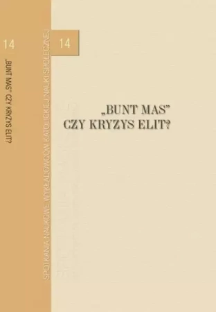 Bunt mas czy kryzys elit? - red. Aniela Dylus, Sławomir Sowiński