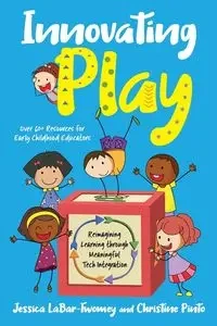 Innovating Play - Jessica LaBar-Twomey