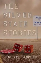 The Silver State Stories - Michael Darcher
