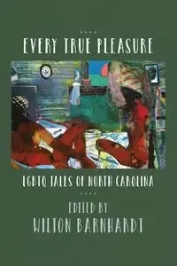 Every True Pleasure - Barnhardt Wilton