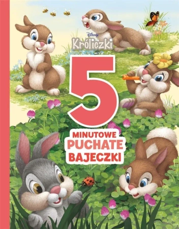 5-minutowe puchate bajeczki. Disney Króliczki - praca zbiorowa
