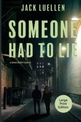 Someone Had to Lie - Jack Luellen