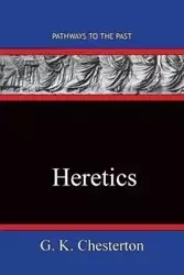 Heretics - Chesterton G. K.