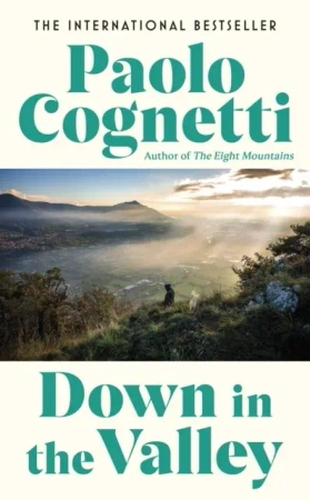 Down in the Valley wer. angielska - Paolo Cognetti