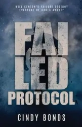 Failed Protocol - Cindy Bonds