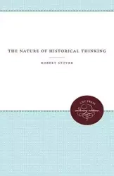 The Nature of Historical Thinking - Robert Stover