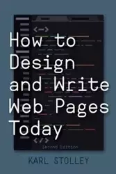 How to Design and Write Web Pages Today - Karl Stolley