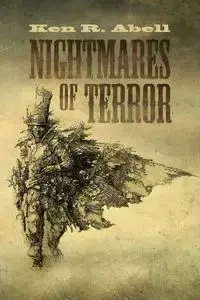 Nightmares of Terror - Ken R. Abell