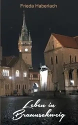 Leben in Braunschweig - Frieda Haberlach