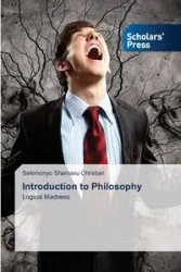 Introduction to Philosophy - Christian Sekimonyo Shamavu