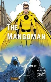 The Mangoman - Rishabh Dubey