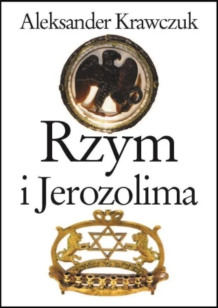Rzym i Jerozolima - Aleksander Krawczuk