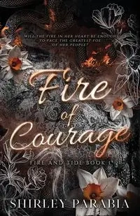 Fire of Courage (The Serpent Edition) - Shirley Siaton