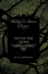 Out of the Aeons (Fantasy and Horror Classics) - Lovecraft H. P.