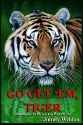 Go Get 'Em Tiger - Weldon Jimmy